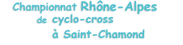 Championnats du Lyonnais et du Dauphin-Savoie de cyclo-cross Dames