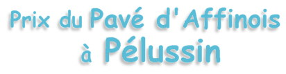 Prix du Pav d'Affinois  Plussin